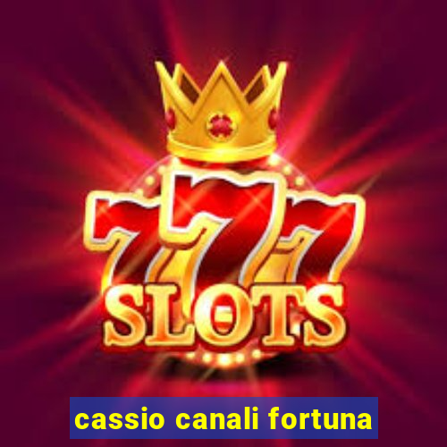 cassio canali fortuna